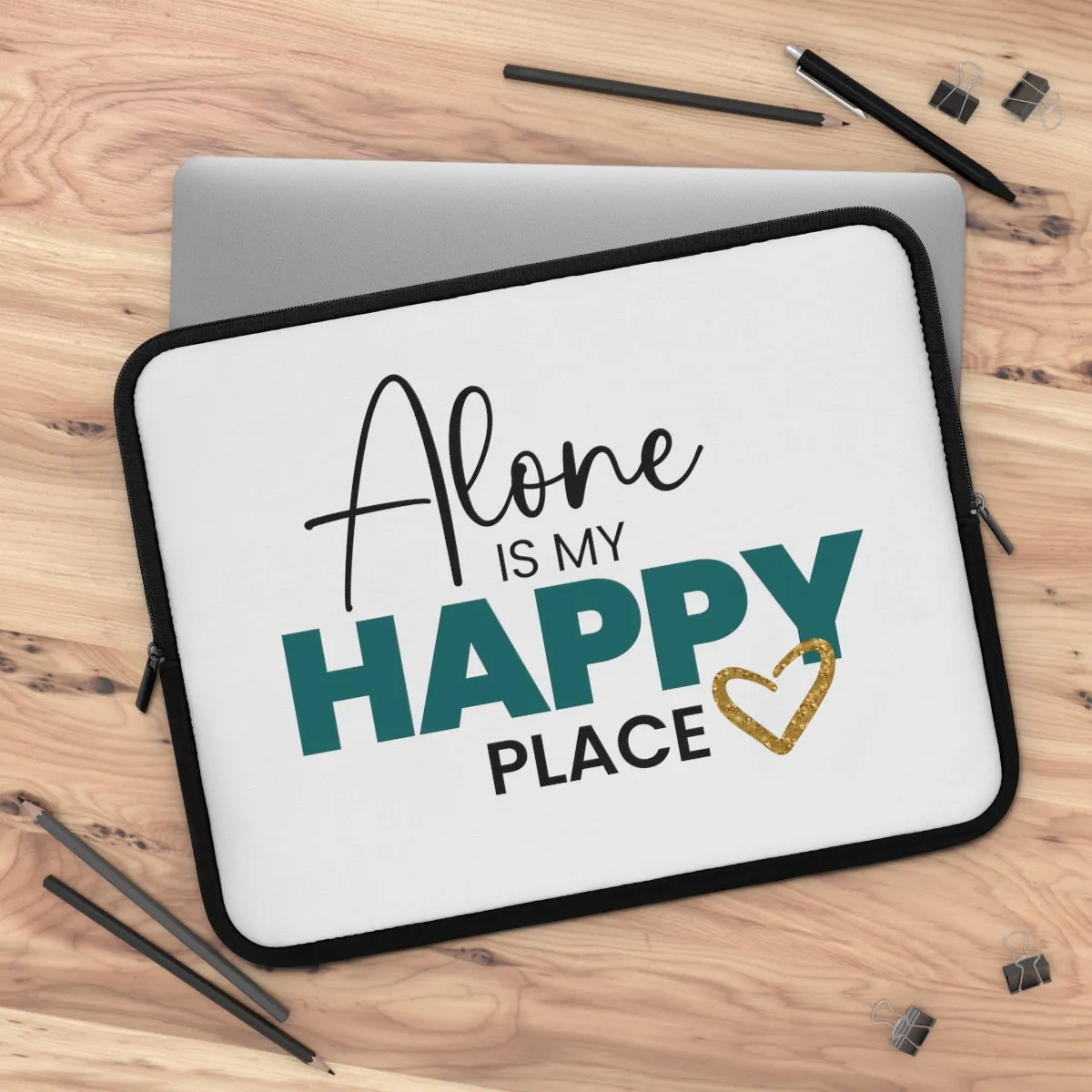 "Alone Is My Happy Place" Laptop Sleeve