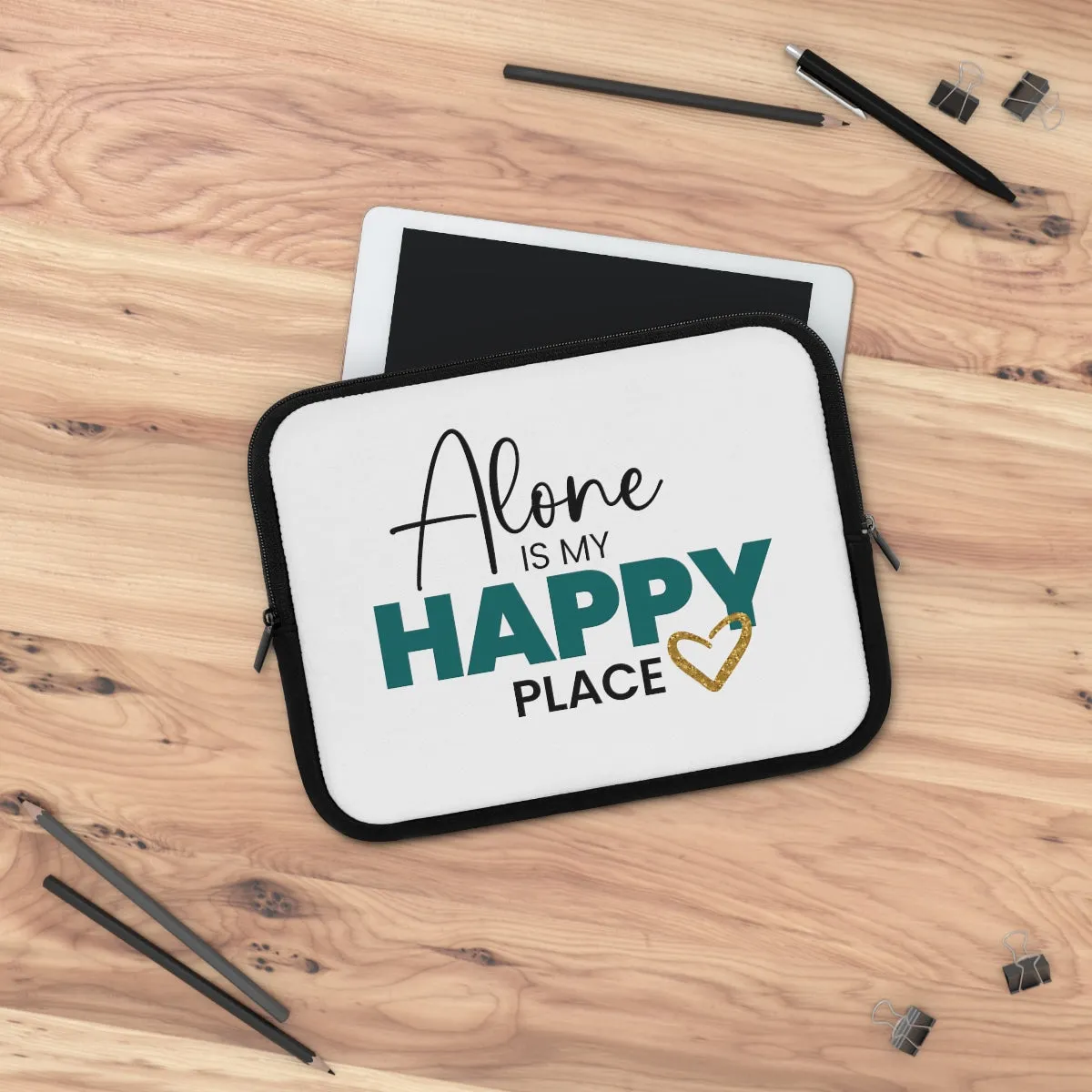 "Alone Is My Happy Place" Laptop Sleeve