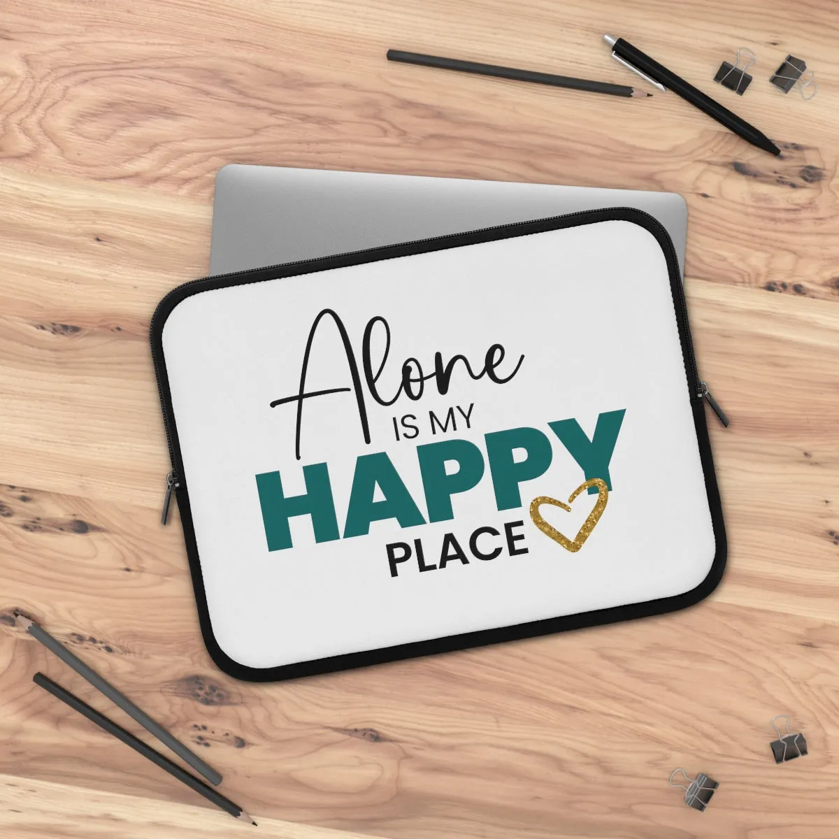 "Alone Is My Happy Place" Laptop Sleeve