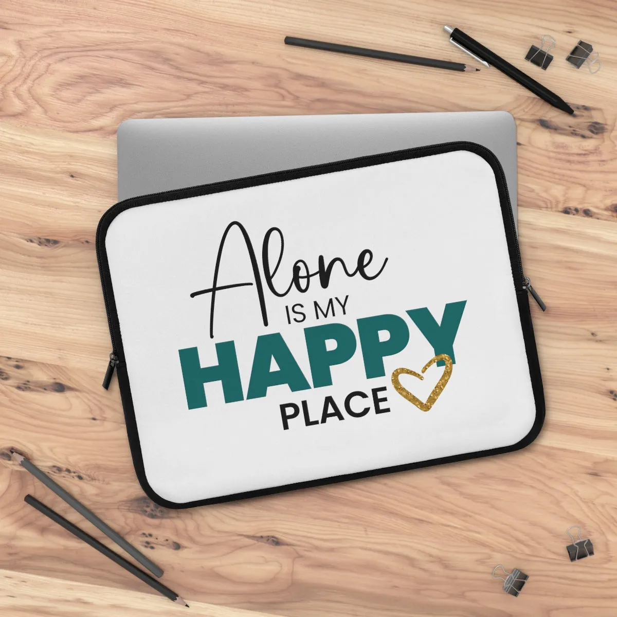 "Alone Is My Happy Place" Laptop Sleeve