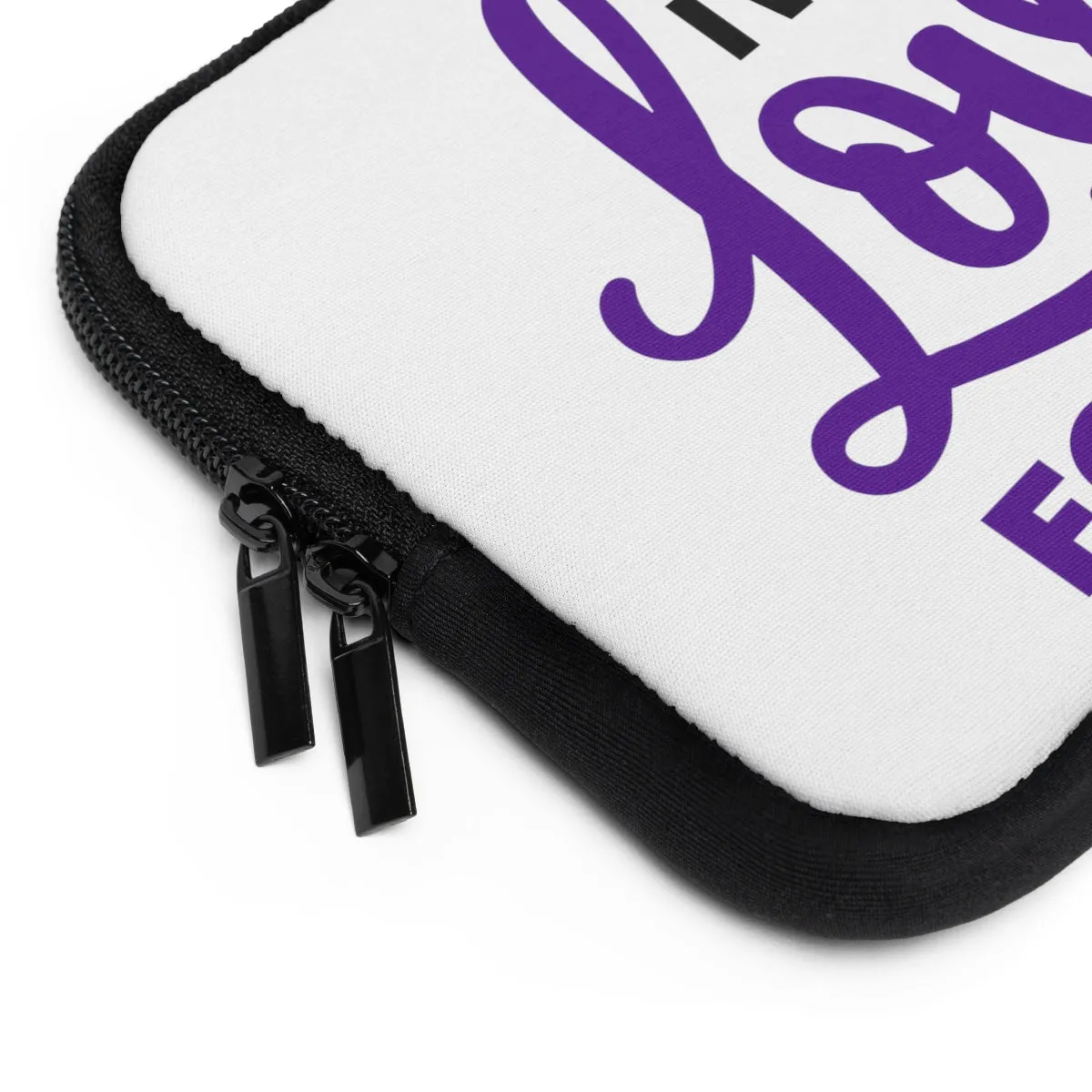 "I Will Love You Forever" Laptop Sleeve