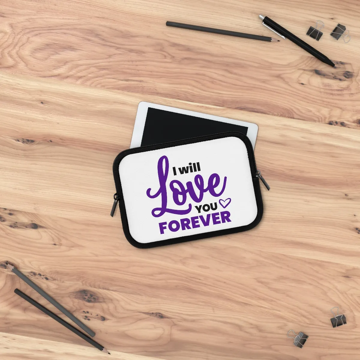 "I Will Love You Forever" Laptop Sleeve